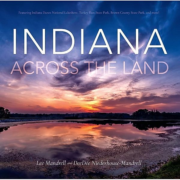 Indiana Across the Land, Lee Mandrell, Deedee Niederhouse-Mandrell