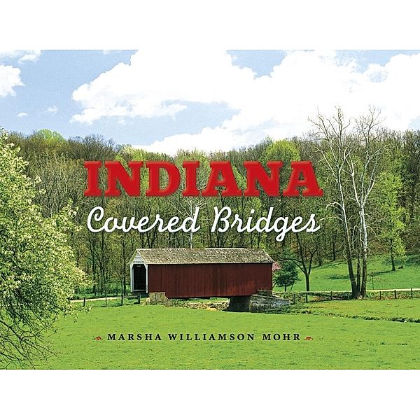 Indiana Covered Bridges, Marsha Williamson Mohr