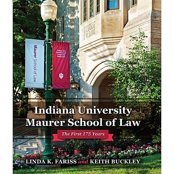 Indiana University Maurer School of Law, Linda K. Fariss, Keith Buckley