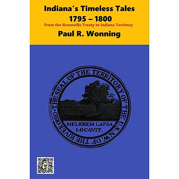 Indiana's Timeless Tales - 1795 - 1800 (Indiana History Time Line, #4) / Indiana History Time Line, Mossy Feet Books