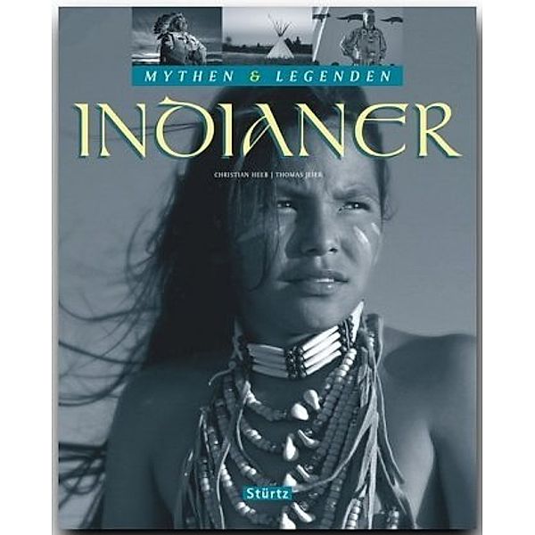 Indianer - Mythen & Legenden, Thomas Jeier