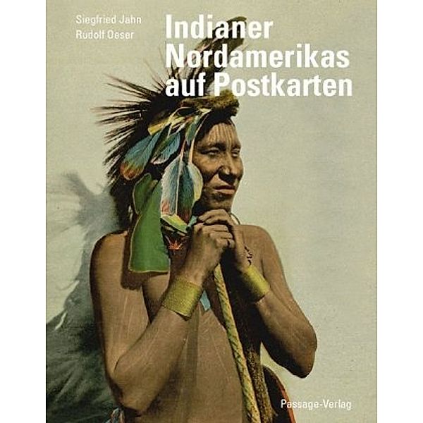 Indianer Nordamerikas auf Postkarten, Siegfried Jahn, Rudolf Oeser