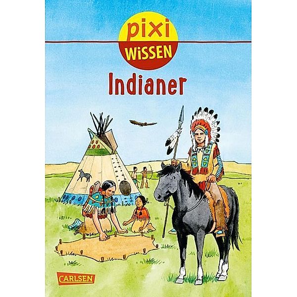 Indianer / Pixi Wissen Bd.44, Monika Wittmann