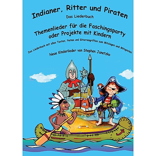 Indianer, Ritter und Piraten, Stephen Janetzko