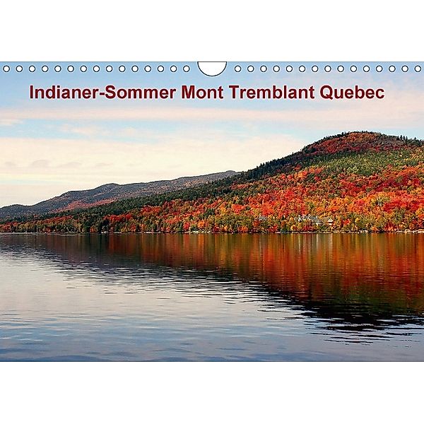 Indianer-Sommer Mont Tremblant Quebec (Wandkalender 2018 DIN A4 quer), Wido Hoville