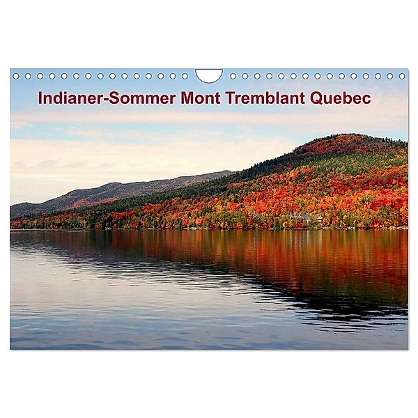 Indianer-Sommer Mont Tremblant Quebec (Wandkalender 2024 DIN A4 quer), CALVENDO Monatskalender, Wido Hoville