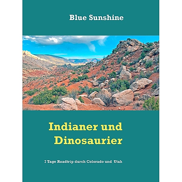Indianer und Dinosaurier, Blue Sunshine