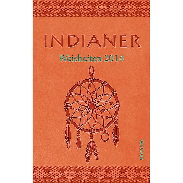 Indianer - Weisheiten, Taschenkalender 2014