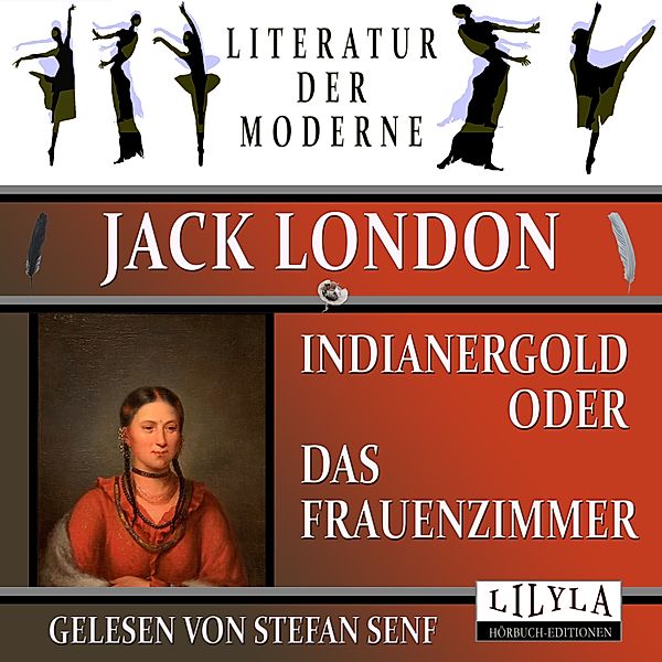 Indianergold oder Das Frauenzimmer, Jack London