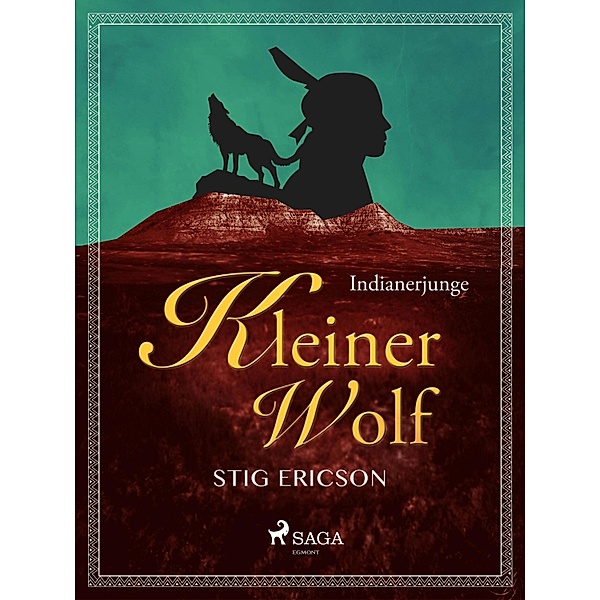 Indianerjunge Kleiner Wolf / Kleiner Wolf, Stig Ericson