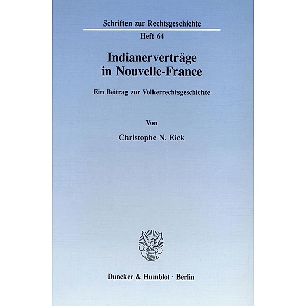 Indianerverträge in Nouvelle-France., Christophe N. Eick