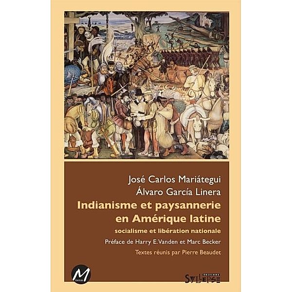 Indianisme paysannerie Amerique latine, Linera, Mariategui