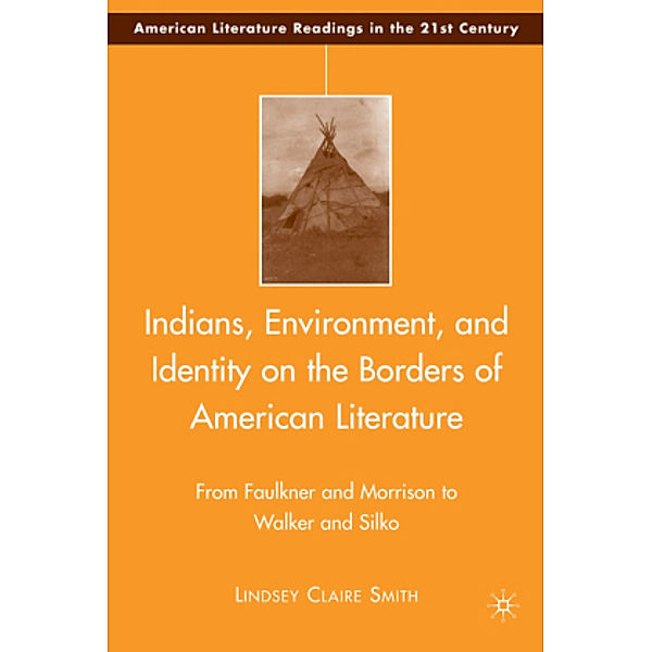 Indians, Environment, and Identity on the Borders of American Literature, L. Smith