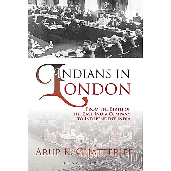 Indians in London / Bloomsbury India, Arup K. Chatterjee