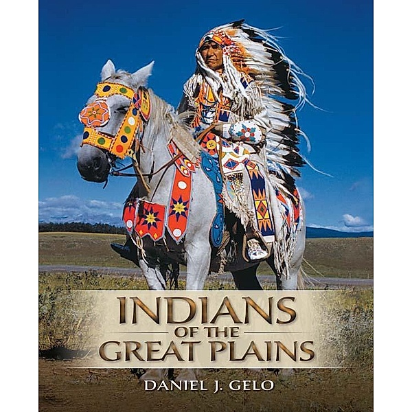 Indians of the Great Plains, Daniel J. Gelo