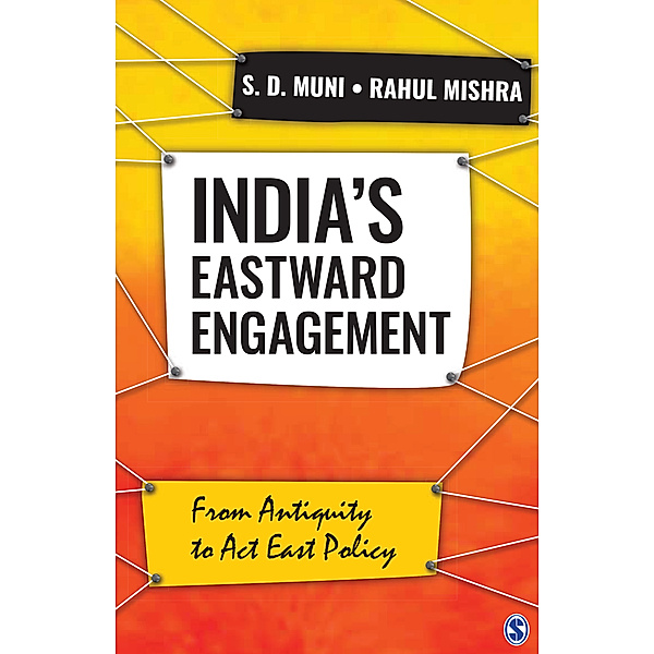 India’s Eastward Engagement, Rahul Mishra, S.D. Muni