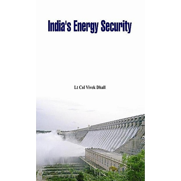 India's Energy Security, Vivek Dhall