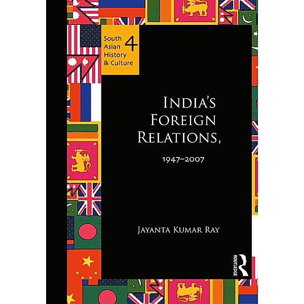 India's Foreign Relations, 1947-2007, Jayanta Kumar Ray