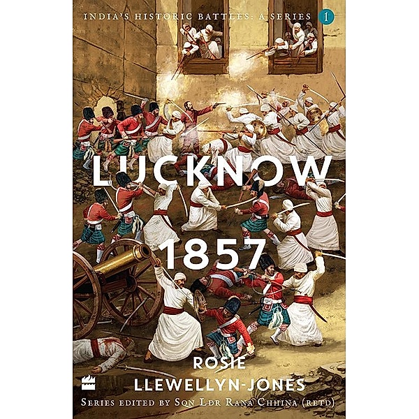 India's Historic Battles / India's Historic Battles: A Series, Rosie Llewellyn Jones