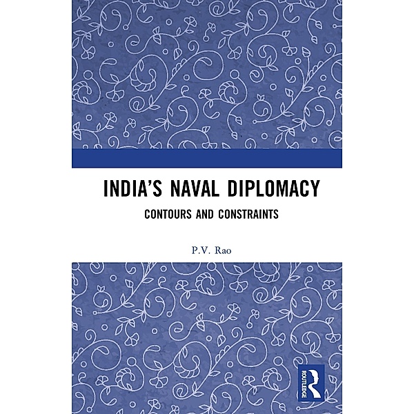 India's Naval Diplomacy, P. V. Rao