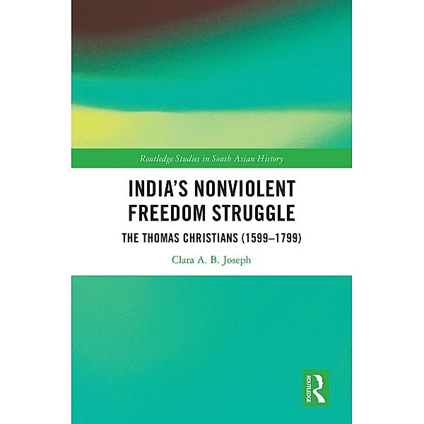 India's Nonviolent Freedom Struggle, Clara A. B. Joseph