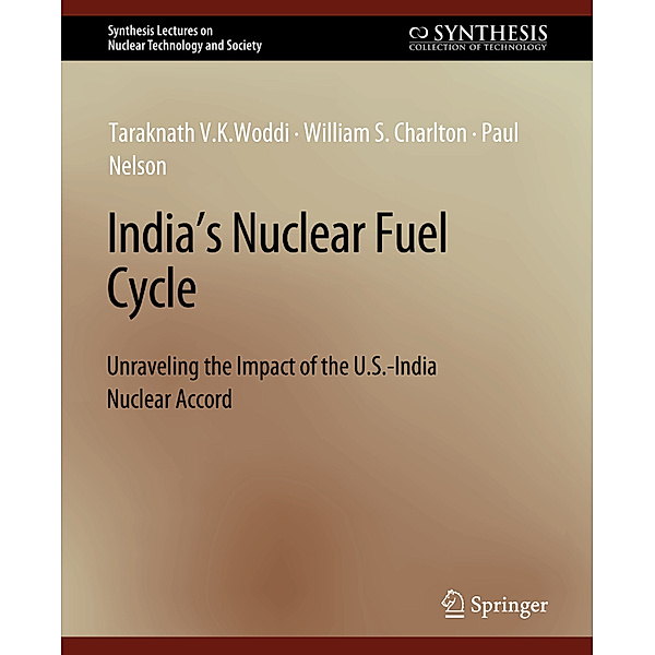 India's Nuclear Fuel Cycle, Taraknath V.K. Woddi, William S. Charlton, Paul Nelson