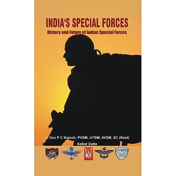 India's Special Forces, P C Katoch, Saikat Datta