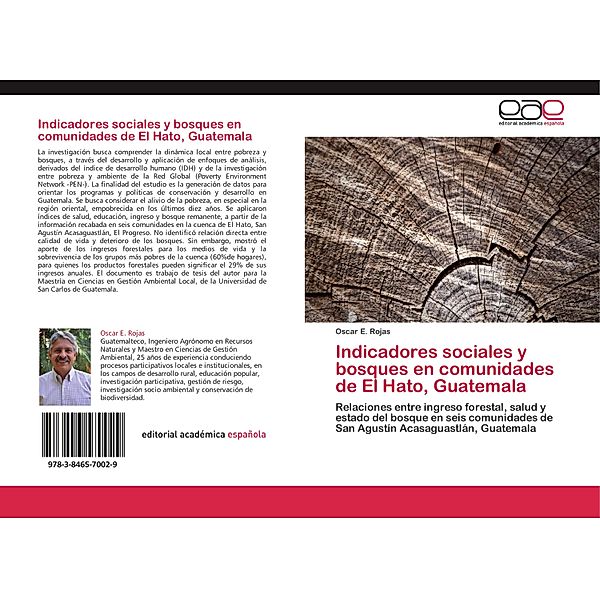 Indicadores sociales y bosques en comunidades de El Hato, Guatemala, Oscar E. Rojas