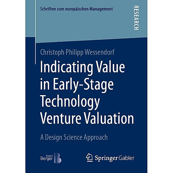 Indicating Value in Early-Stage Technology Venture Valuation / Schriften zum europäischen Management, Christoph Philipp Wessendorf
