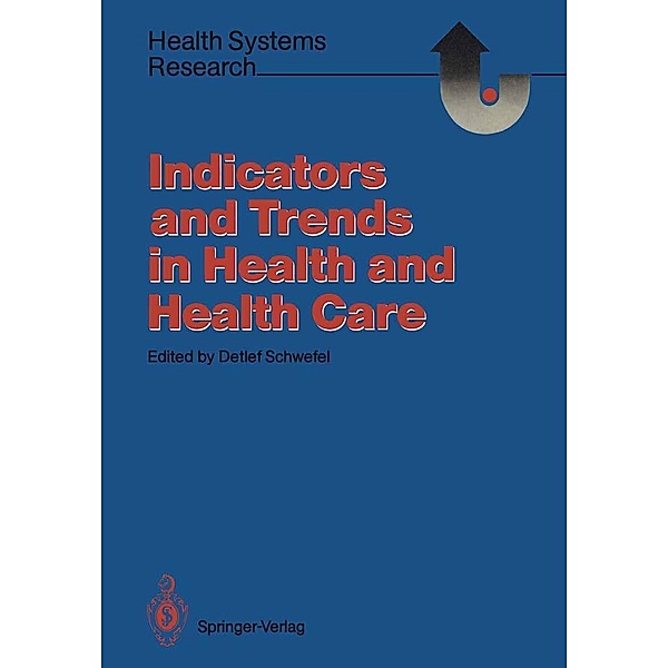 Indicators and Trends in Health and Health Care / Health Systems Research