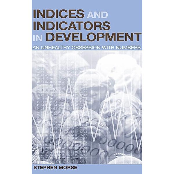 Indices and Indicators in Development, Stephen Morse