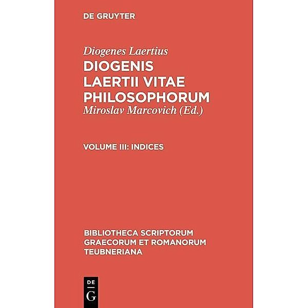 Indices / Bibliotheca scriptorum Graecorum et Romanorum Teubneriana, Diogenes Laertius