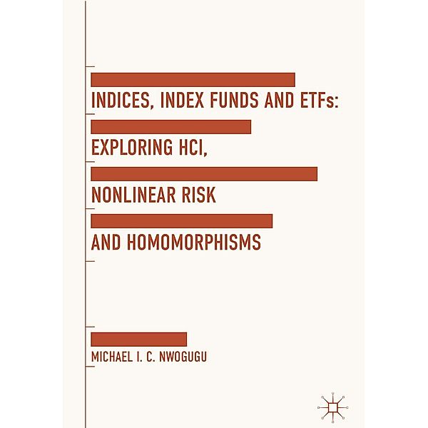 Indices, Index Funds And ETFs, Michael I. C. Nwogugu