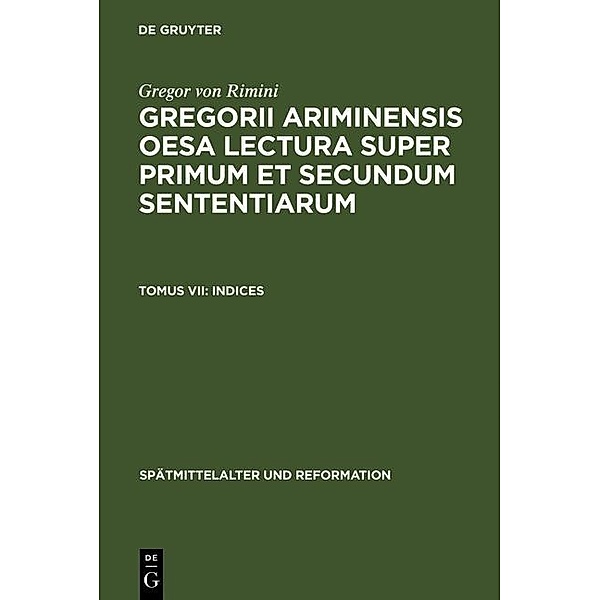 Indices / Spätmittelalter und Reformation Bd.12