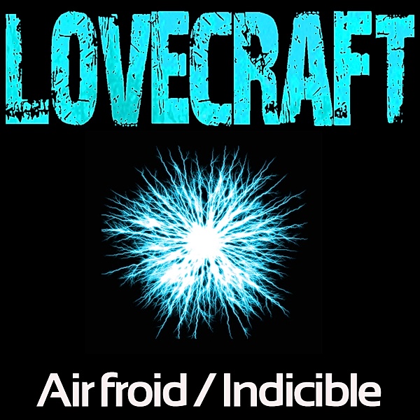 Indicible / Air Froid, H. P. Lovecraft