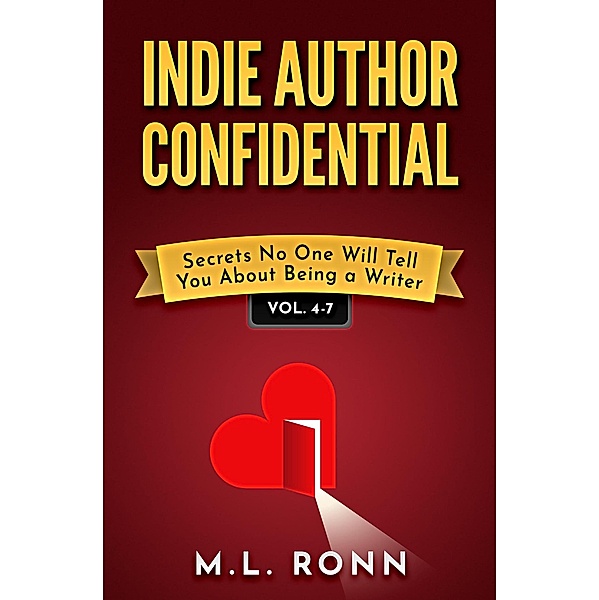 Indie Author Confidential 4-7 (Indie Author Confidential Collection, #2) / Indie Author Confidential Collection, M. L. Ronn