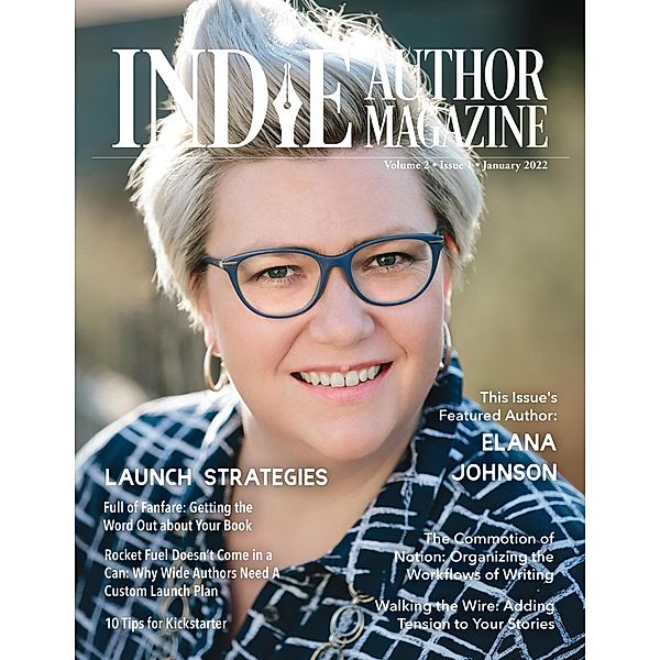 Indie Author Magazine Featuring Elana Johnson / Indie Author Magazine, Chelle Honiker, Alice Briggs