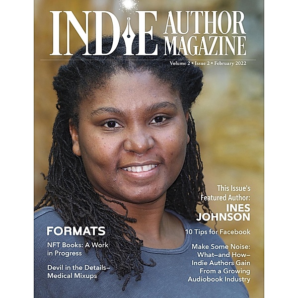 Indie Author Magazine: Featuring Ines Johnson / Indie Author Magazine, Chelle Honiker, Alice Briggs