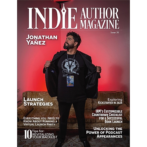 Indie Author Magazine Featuring Jonathan Yanez / Indie Author Magazine, Chelle Honiker, Alice Briggs