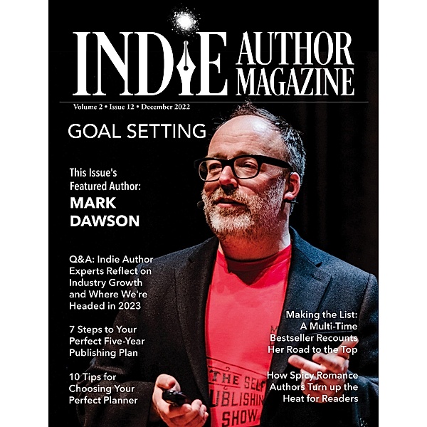 Indie Author Magazine Featuring Mark Dawson / Indie Author Magazine, Chelle Honiker, Alice Briggs