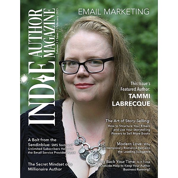 Indie Author Magazine Featuring Tammi Labrecque: Email Marketing, Building Your Mailing List, Author Newsletter Strategies, and Connecting with Readers / Indie Author Magazine, Chelle Honiker, Alice Briggs