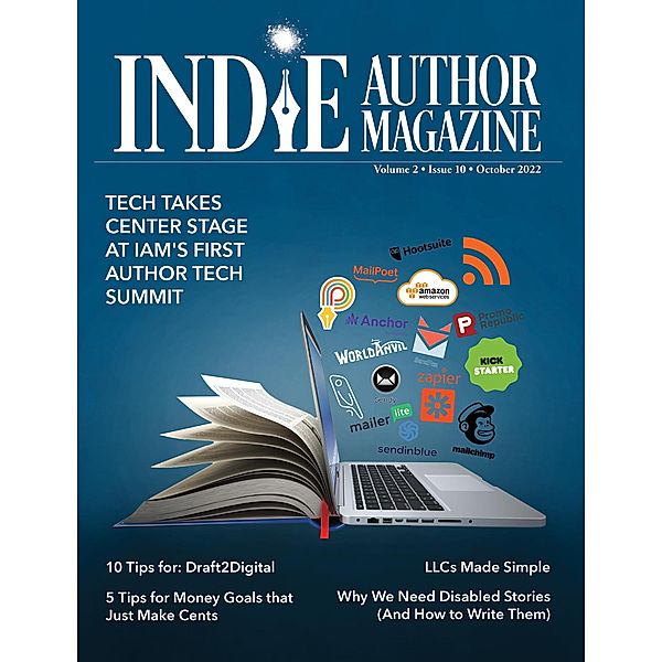 Indie Author Magazine Featuring the Author Tech Summit The Finances of Self-Publishing, Money Management, Indie Publishing LLCs, and How to Grow Your Book Business / Indie Author Magazine, Chelle Honiker, Alice Briggs