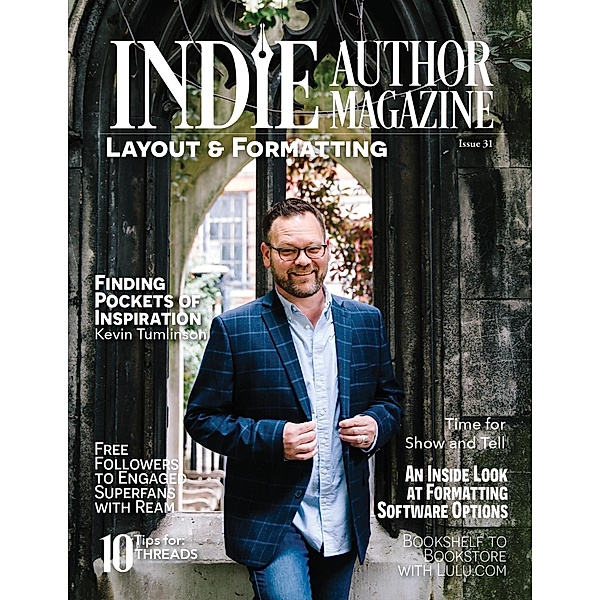 Indie Author Magazine: Kevin Tumlinson's Inspirational Journey, Unlocking the Secrets of Lulu.com, and Navigating the World of Subscription Business with Ream / Indie Author Magazine, Chelle Honiker, Alice Briggs