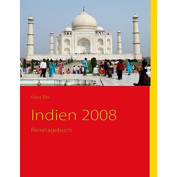 Indien 2008, Klaus Elix