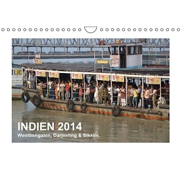 INDIEN 2014 (Westbengalen, Darjeeling & Sikkim) (Wandkalender immerwährend DIN A4 quer), Oliver Weyer
