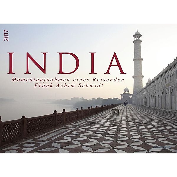 Indien 2017, Frank A. Schmidt