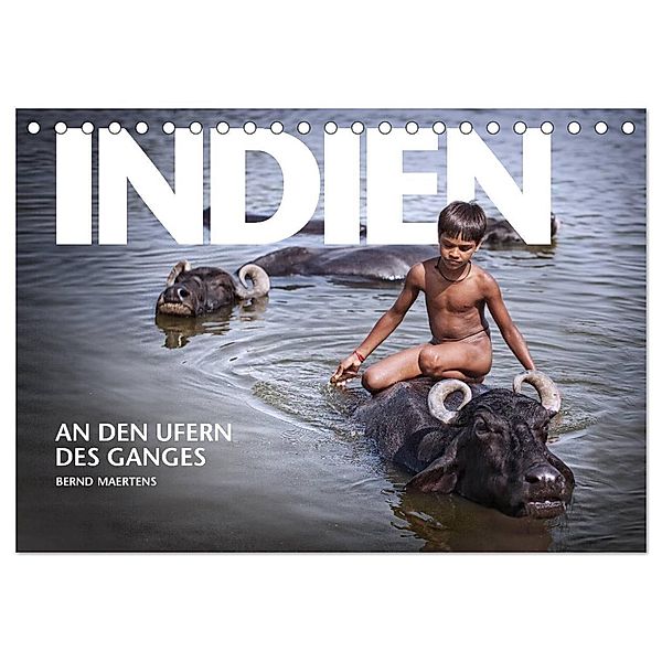 INDIEN An den Ufern des Ganges (Tischkalender 2024 DIN A5 quer), CALVENDO Monatskalender, Bernd Maertens
