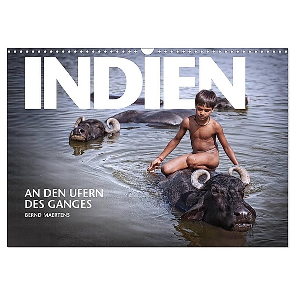 INDIEN An den Ufern des Ganges (Wandkalender 2024 DIN A3 quer), CALVENDO Monatskalender, Bernd Maertens