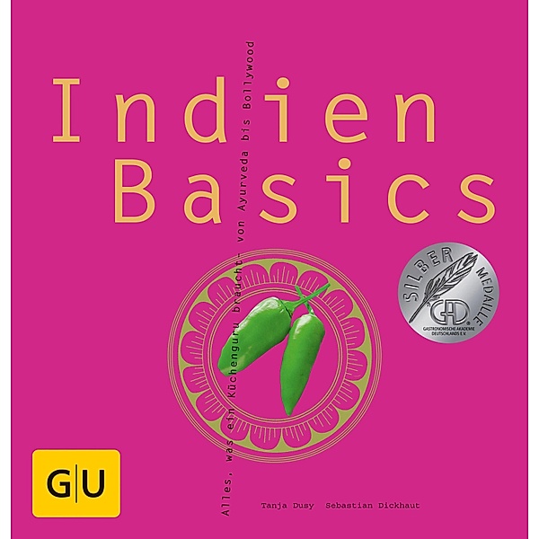 Indien Basics / GU Kochen & Verwöhnen Basic cooking, Sebastian Dickhaut, Tanja Dusy