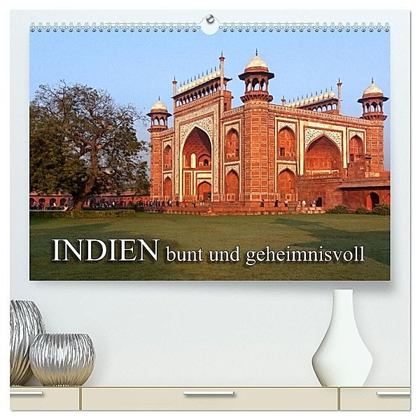 INDIEN - bunt und geheimnisvoll (hochwertiger Premium Wandkalender 2025 DIN A2 quer), Kunstdruck in Hochglanz, Calvendo, Birgit Seifert